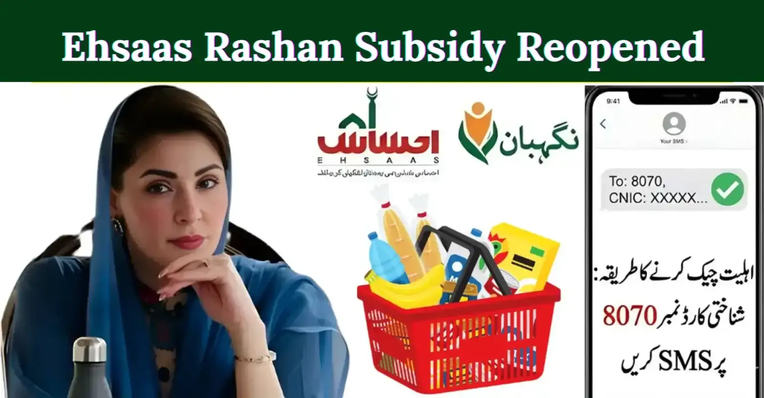 Ehsaas Rashan Program 2026 Reopens – CNIC Eligibility and Negahban Card Details