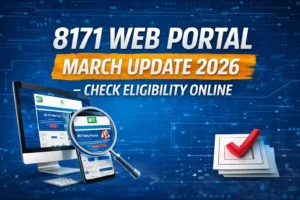 8171 Web Portal March Update 2026 – Check Eligibility Online