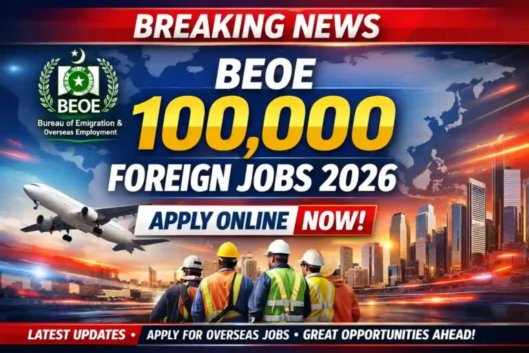 BEOE Announces Over 100,000 Foreign Jobs Available For Pakistani Nationals – How to Apply for Overseas Jobs 3 BEOE 100,000 Foreign Jobs 2026 Apply Online