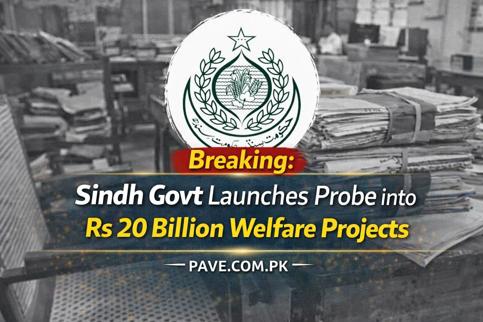 Breaking: Sindh Govt Launches Probe into Rs 20 Billion Welfare Projects 1 Breaking Sindh Govt Launches Probe into Rs 20 Billion Welfare Projects