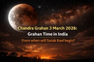 Chandra Grahan 3 March 2026 Grahan Time in India Sutak Kaal Kab Se Lagega