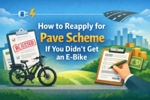 How to Reapply for Pave Scheme If You Didn’t Get an E-Bike
