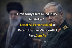 Is Iran Army Chief Killed in US Air Strikes List of All Persons Killed in Recent USIran War Conflict