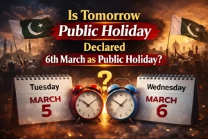 Is Tomorrow Public Holiday or Declared 6th March as Public Holiday