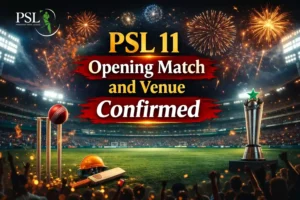 PSL 11 Opening Match and Venue Confirmed