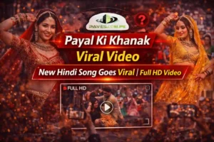 Payal Ki Khanak Viral Video New Hindi Song Goes Viral Full HD Video
