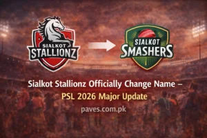 Sialkot Stallionz Officially Change Name – PSL 2026 Major Update