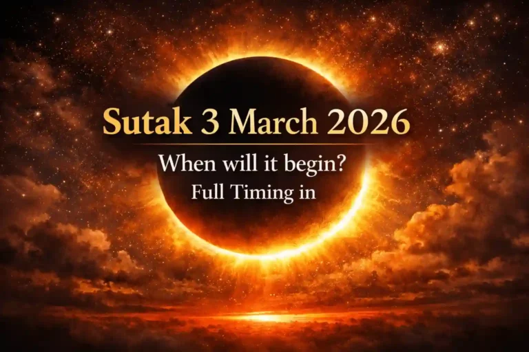 Sutak 3 March 2026 When will it begin Full Timing in