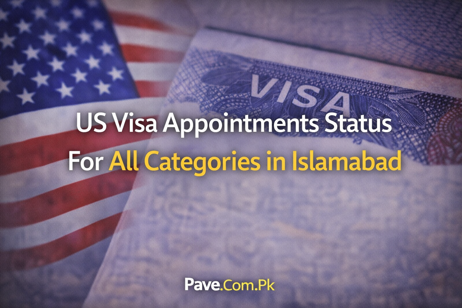 US Visa Appointments Status For All Categories in Islamabad