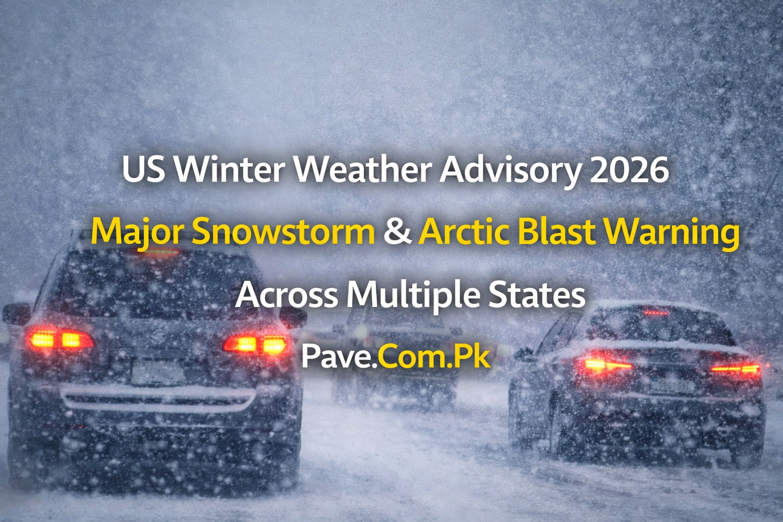 US Winter Weather Advisory 2026 | Major Snowstorm & Arctic Blast Warning Across Multiple States 1 US Winter Weather Advisory 2026 Major Snowstorm Arctic Blast Warning Across Multiple States