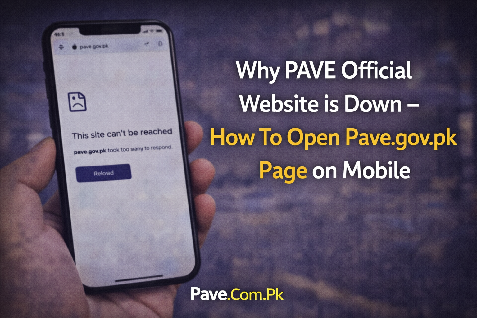 Why PAVE Official Website is Down – How To Open Pave.gov .pk Page on Mobile