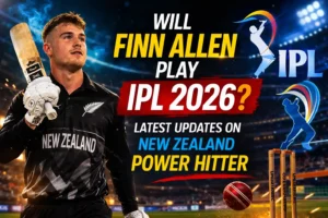 Will Finn Allen Play IPL 2026 Latest Updates on New Zealand Power Hitter